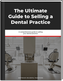 Ultimate Guide to Selling a Dental Practice