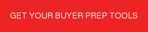 GET YOUR BUYER PREP TOOLS